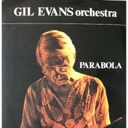 Gil Evans Orchestra - Parabola HDP 31-32