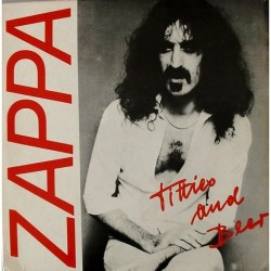 Frank Zappa - Titties and beer HFQ 177