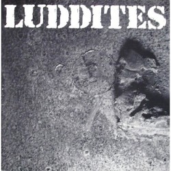 Luddites - Luddites WC-100