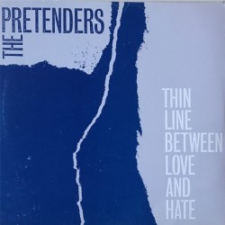 Pretenders - Thin Line Between Love And Hate 259 523-0
