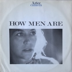 Aztec camera - How Men Are YZ168T