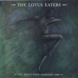 Lotus eaters - You Don't Need Someone New SYL 122