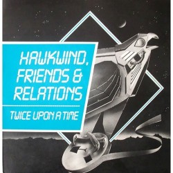 Hawkwind - Friends & Relations SHARP 107