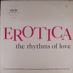 Erotica - The Rhythms of Love FAXLP 1001