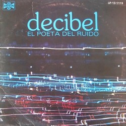 Decibel - El poeta del ruido LP-12-1113