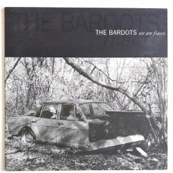 Bardots - We are Fiasco PYG 001
