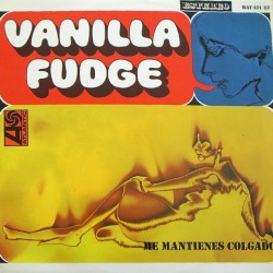 Vanilla Fudge - me mantienes colgado HAT 421-23