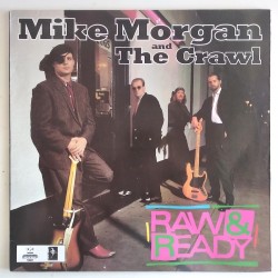 Mike Morgan and the Crawl - Raw & Ready Fiend 167