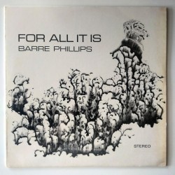 Barre Phillips - For all It is 60003