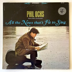 Phil Ochs - All the News that's fit to sing EKS-7269
