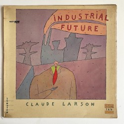 Claude Larson - Industrial future SON 164