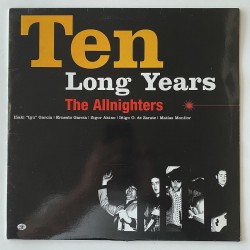 The Allnighters - Ten Long Years AL 065