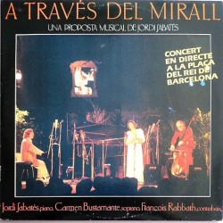 Jordi Sabates / Carmen Bustamante / F. Rabbath - A traves del Mirall H-40.1106