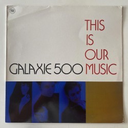 Galaxie  500 - This is our music 43 525 LE