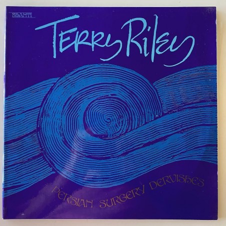 Terry Riley - Persian Surgery Dervishes 83.501 / 2