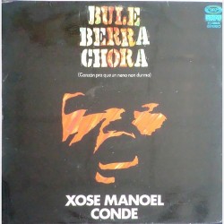 Xose Manoel Conde - Bule Berra Chora 17.1390/9