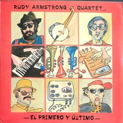 Rudy Armstrong Quartet - El Primero y el Ultimo 560061