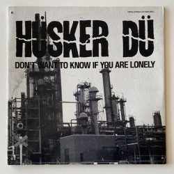 Husker Du - Don’t want to know if you’re lonely 92 04460