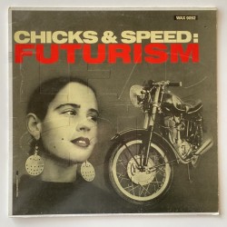 Lead into Gold - Chicks and Speed Futurism WAX 9092