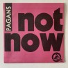 Pagans - Not now no way DR 5