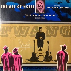 The Art Of Noise Featuring Duane Eddy - Peter Gunn (Extended Version) WOK X 6