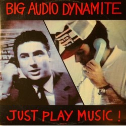 Big Audio Dynamite - Just Play Music! BAADT4