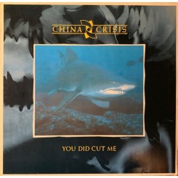 China Crisis - You Did Cut Me 602 011-213