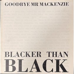 Goodbye Mr Mackenzie - Blacker than black 12R 6257