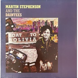 Martin Stephenson And The Daintees - Boat To Bolivia 886 096-1