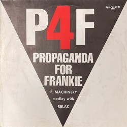 P4F Propaganda For Frankie - P. Machinery Medley With Relax ZYX 5451
