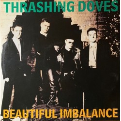 Thrashing Doves - Beautiful Imbalance TDOVE12