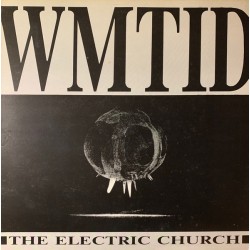 WMTID - The Electric Church CPRODLP 007