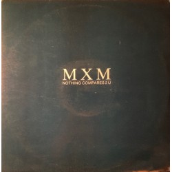 MXM - Nothing Compares 2 U LONX 267
