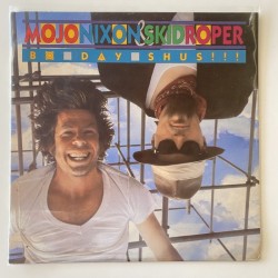 Mojo Nixon & Skid Roper - Bo-Day-Shus!!! 4D-319