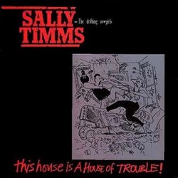 Sally tims - This house is a house of trouble 12 MOT 6