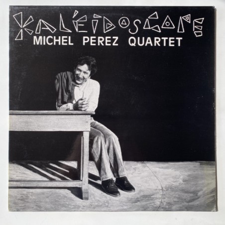 Michel Perez Quartet - Kaleidoscope MP 1002