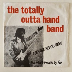 The Totally outta hand Band - Teenage revolution KIL1
