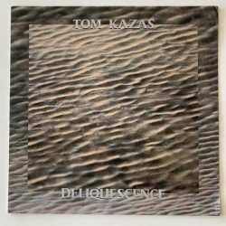 Tom Kazas - Deliquescence TRI LP1
