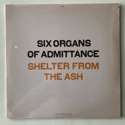 Six organs of Admittance - Shelter from the Ash DC-348