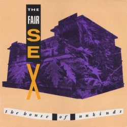Fair sex - House of unkinds LCR 010