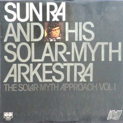 Sun Ra - The solar-myth approach vol I L6 AF150