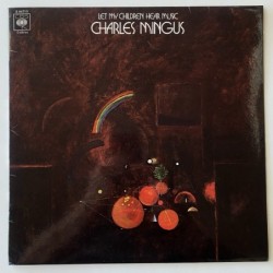 Charles Mingus - Let my Children Hear Music S 64715