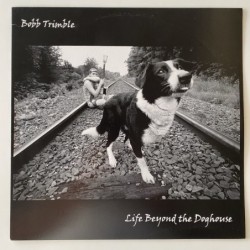 Bob Trimble - Life Beyond the Doghouse Orph 005