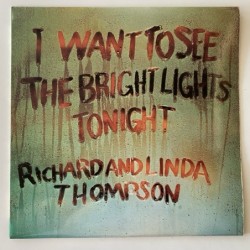 Richard and Linda Thompson - I want to see the brights lights tonight ILPS 9266