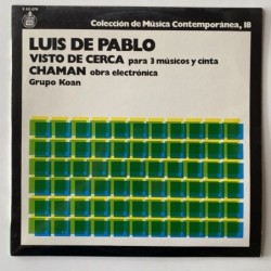 Luis de Pablo - Visto de cerca / Chaman S 60. 079