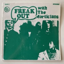 The Morticians - Freak Out with the Morticians TIN-1