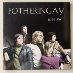 Fotheringay - Essen 1970 THLP002