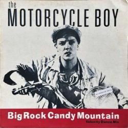 Motorcycle Boy - Big Rock Candy Mountain RTT210