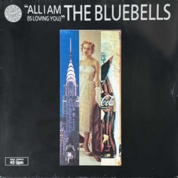 Bluebells - All I Am (Is Loving You) 882 038-1