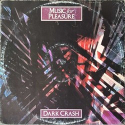 Music For Pleasure - Dark Crash POSPX 594